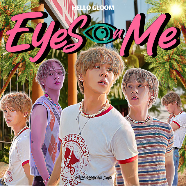 HELLO GLOOM Eyes On Me